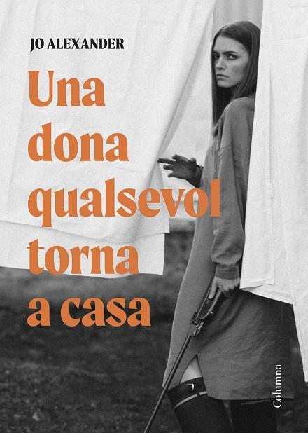 UNA DONA QUALSEVOL TORNA A CASA | 9788466432870 | ALEXANDER, JO | Llibreria Ombra | Llibreria online de Rubí, Barcelona | Comprar llibres en català i castellà online