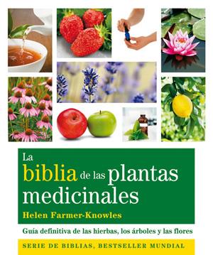 LA BIBLIA DE LAS PLANTAS MEDICINALES | 9788484453703 | FARMER-KNOWLES, HELEN | Llibreria Ombra | Llibreria online de Rubí, Barcelona | Comprar llibres en català i castellà online