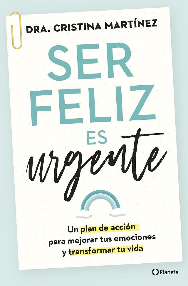 SER FELIZ ES URGENTE | 9788408266808 | MARTÍNEZ, DRA. CRISTINA | Llibreria Ombra | Llibreria online de Rubí, Barcelona | Comprar llibres en català i castellà online