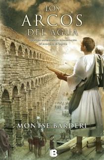 LOS ARCOS DEL AGUA | 9788466653060 | BARDERI PALAU, MONTSE | Llibreria Ombra | Llibreria online de Rubí, Barcelona | Comprar llibres en català i castellà online