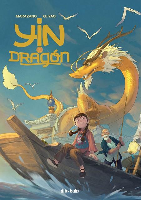 YIN Y EL DRAGÓN | 9788417294380 | MARAZANO, RICHARD / YAO, XU | Llibreria Ombra | Llibreria online de Rubí, Barcelona | Comprar llibres en català i castellà online