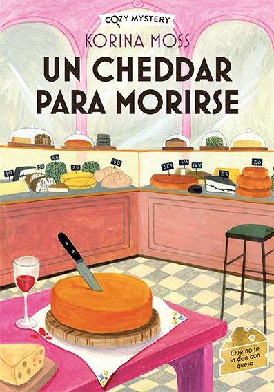 UN CHEEDAR PARA MORIRSE (COZY MYSTERY) | 9788410206038 | MOSS, KORINA | Llibreria Ombra | Llibreria online de Rubí, Barcelona | Comprar llibres en català i castellà online