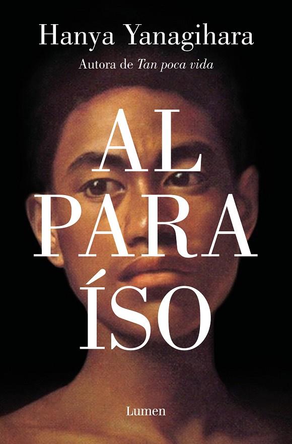 AL PARAÍSO | 9788426410788 | YANAGIHARA, HANYA | Llibreria Ombra | Llibreria online de Rubí, Barcelona | Comprar llibres en català i castellà online