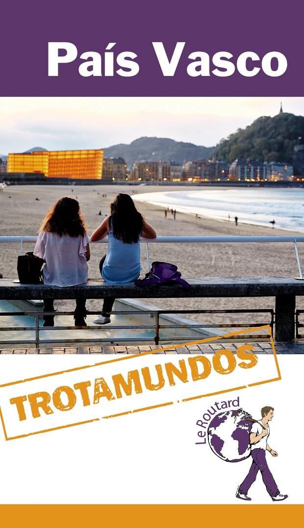 PAÍS VASCO TROTAMUNDOS | 9788415501510 | GLOAGUEN, PHILIPPE | Llibreria Ombra | Llibreria online de Rubí, Barcelona | Comprar llibres en català i castellà online