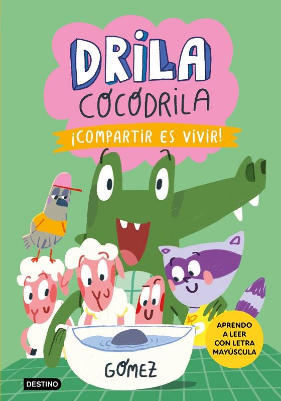 DRILA COCODRILA 6. ¡COMPARTIR ES VIVIR! | 9788408291381 | GÓMEZ | Llibreria Ombra | Llibreria online de Rubí, Barcelona | Comprar llibres en català i castellà online