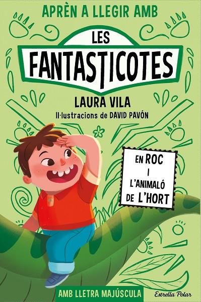 APRÈN A LLEGIR AMB LES FANTASTICOTES 10. EN ROC I L'ANIMALÓ DE L'HORT | 9788413899015 | VILA, LAURA | Llibreria Ombra | Llibreria online de Rubí, Barcelona | Comprar llibres en català i castellà online