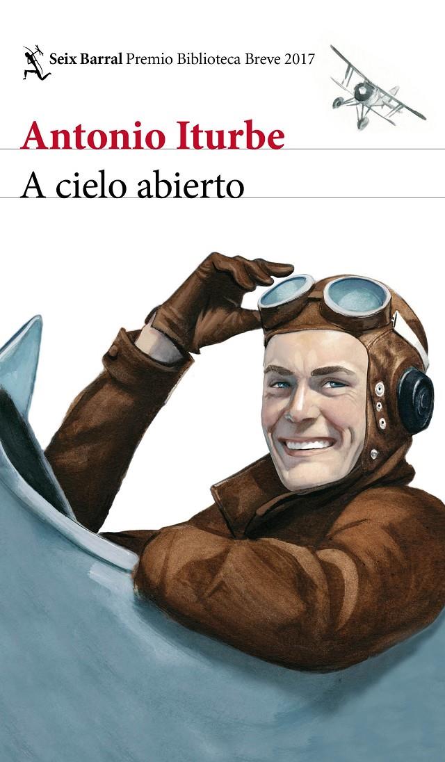 A CIELO ABIERTO | 9788432232251 | ANTONIO ITURBE | Llibreria Ombra | Llibreria online de Rubí, Barcelona | Comprar llibres en català i castellà online