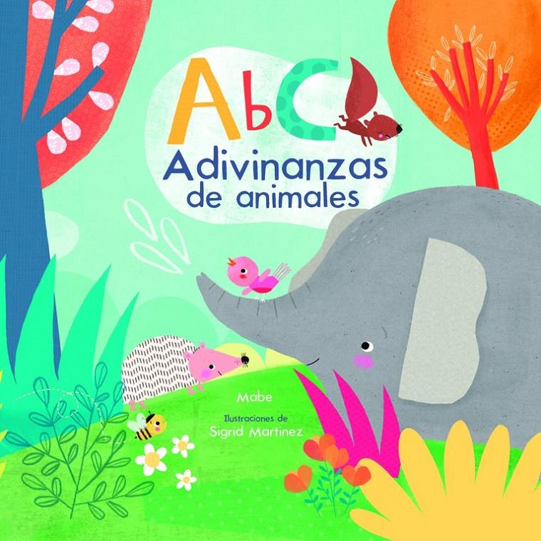 ABC ADIVINANZAS DE ANIMALES | 9788448846862 | MABE/MARTINEZ, SIGRID | Llibreria Ombra | Llibreria online de Rubí, Barcelona | Comprar llibres en català i castellà online