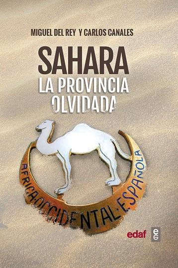 SAHARA LA PROVINCIA OLVIDADA | 9788441438514 | CANALES,CARLOS / MIGUEL DEL REY | Llibreria Ombra | Llibreria online de Rubí, Barcelona | Comprar llibres en català i castellà online