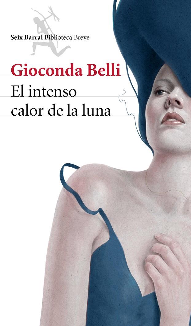 EL INTENSO CALOR DE LA LUNA | 9788432222962 | GIOCONDA BELLI | Llibreria Ombra | Llibreria online de Rubí, Barcelona | Comprar llibres en català i castellà online