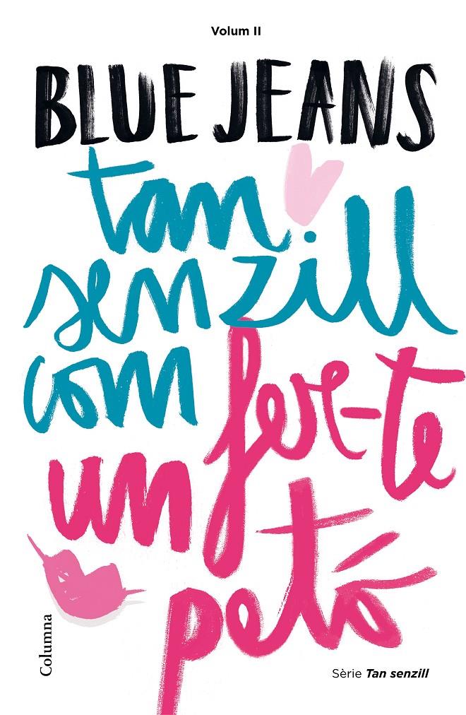 TAN SENZILL COM FER-TE UN PETÓ | 9788466420891 | BLUE JEANS | Llibreria Ombra | Llibreria online de Rubí, Barcelona | Comprar llibres en català i castellà online