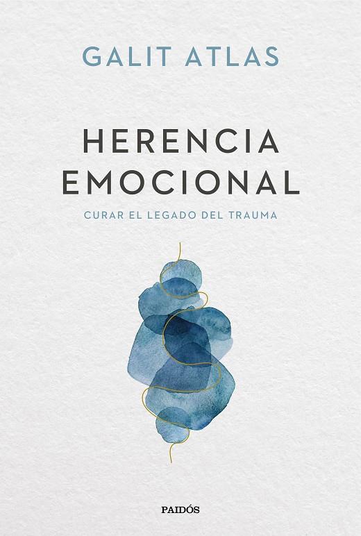 HERENCIA EMOCIONAL | 9788449341588 | ATLAS, GALIT | Llibreria Ombra | Llibreria online de Rubí, Barcelona | Comprar llibres en català i castellà online