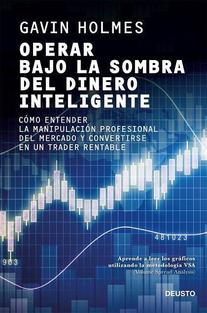 OPERAR BAJO LA SOMBRA DEL DINERO INTELIGENTE | 9788423432394 | HOLMES, GAVIN | Llibreria Ombra | Llibreria online de Rubí, Barcelona | Comprar llibres en català i castellà online