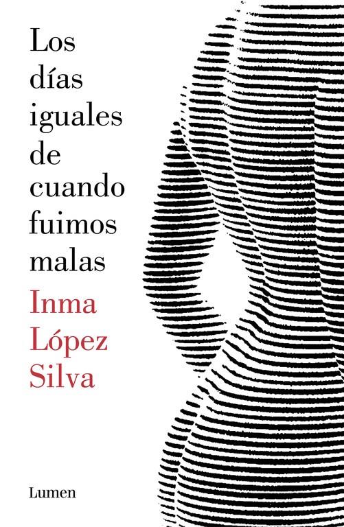 LOS DÍAS IGUALES DE CUANDO FUIMOS MALAS | 9788426403414 | LOPEZ SILVA, INMA | Llibreria Ombra | Llibreria online de Rubí, Barcelona | Comprar llibres en català i castellà online