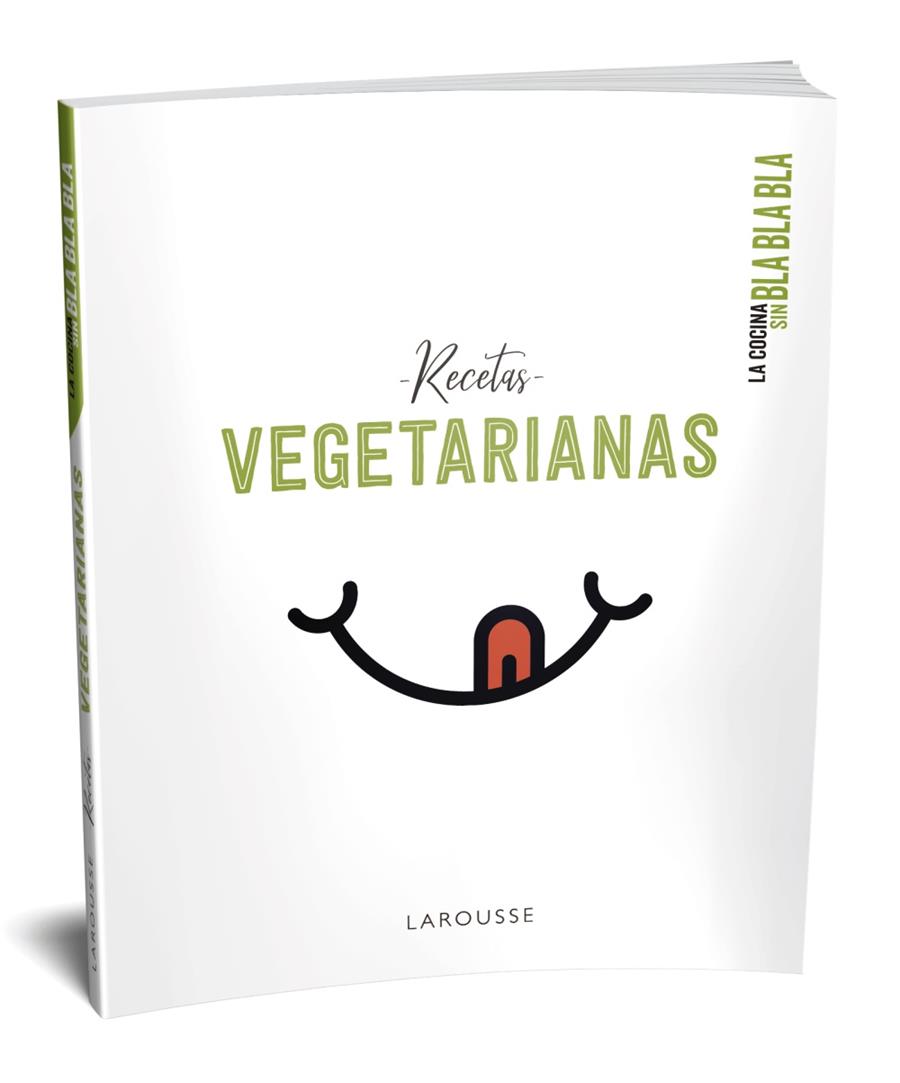 RECETAS VEGETARIANAS. LA COCINA SIN BLA BLA BLA.  | 9788417720742 | LAROUSSE EDITORIAL | Llibreria Ombra | Llibreria online de Rubí, Barcelona | Comprar llibres en català i castellà online