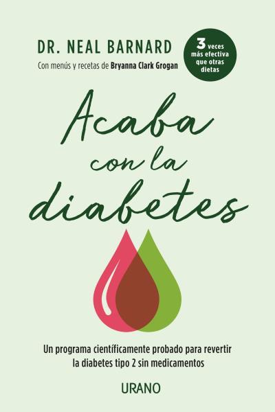 ACABA CON LA DIABETES | 9788416720538 | BARNARD, NEAL D. | Llibreria Ombra | Llibreria online de Rubí, Barcelona | Comprar llibres en català i castellà online