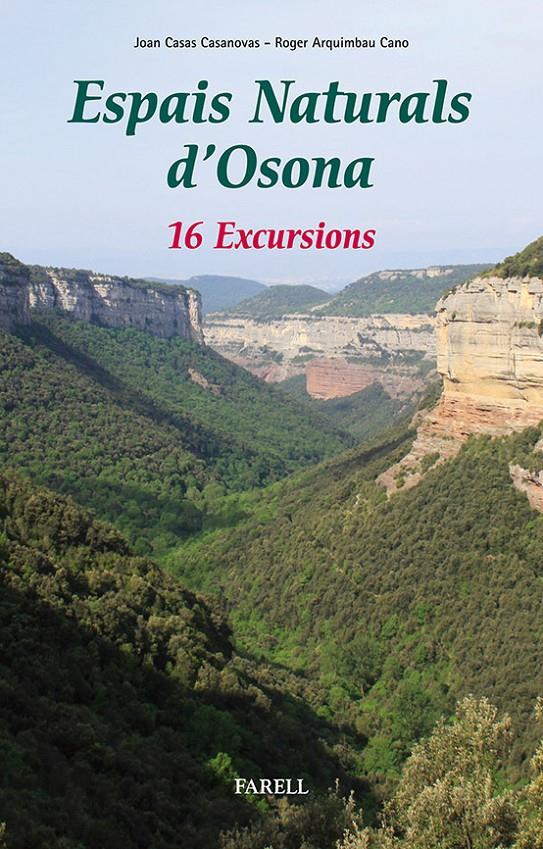 ESPAIS NATURALS D'OSONA 16 EXCURSIONS | 9788492811458 | JOAN CASAS - ROGER ARQUIMBAU | Llibreria Ombra | Llibreria online de Rubí, Barcelona | Comprar llibres en català i castellà online