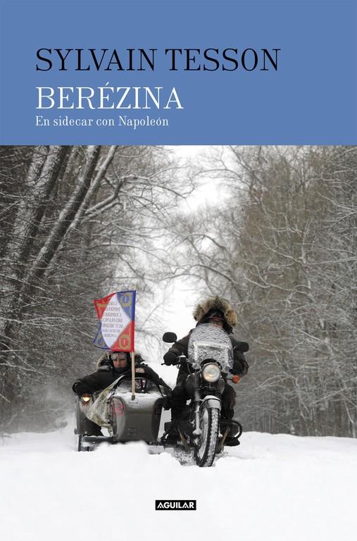 BEREZINA | 9788403517424 | SYLVAIN TESSON | Llibreria Ombra | Llibreria online de Rubí, Barcelona | Comprar llibres en català i castellà online