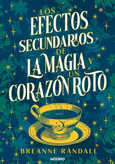 LOS EFECTOS SECUNDARIOS DE LA MAGIA Y UN CORAZÓN ROTO | 9788427240827 | RANDALL, BREANNE | Llibreria Ombra | Llibreria online de Rubí, Barcelona | Comprar llibres en català i castellà online