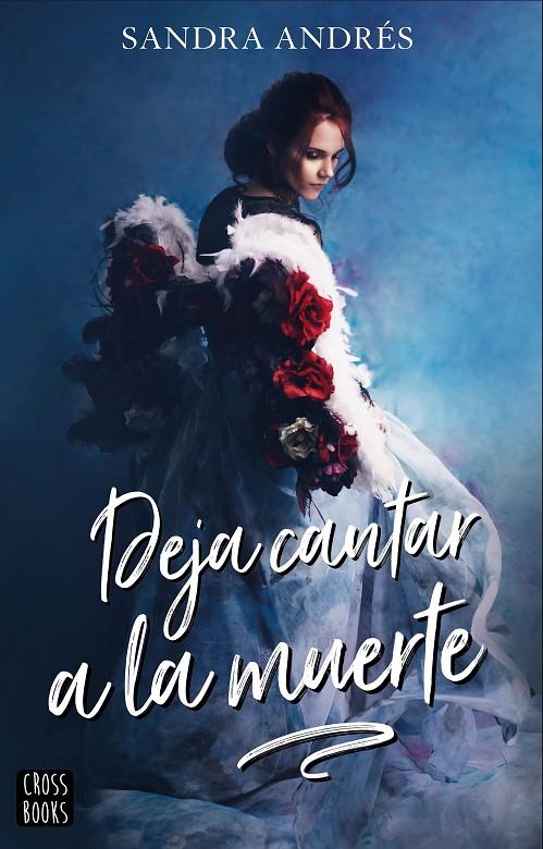 DEJA CANTAR A LA MUERTE | 9788408207986 | ANDRÉS BELENGUER, SANDRA | Llibreria Ombra | Llibreria online de Rubí, Barcelona | Comprar llibres en català i castellà online