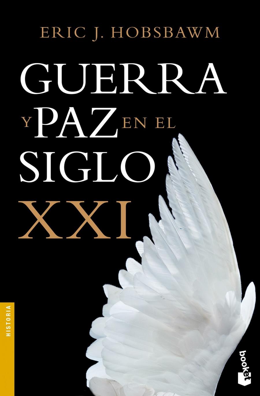 GUERRA Y PAZ EN EL SIGLO XXI | 9788408119586 | ERIC J. HOBSBAWM | Llibreria Ombra | Llibreria online de Rubí, Barcelona | Comprar llibres en català i castellà online