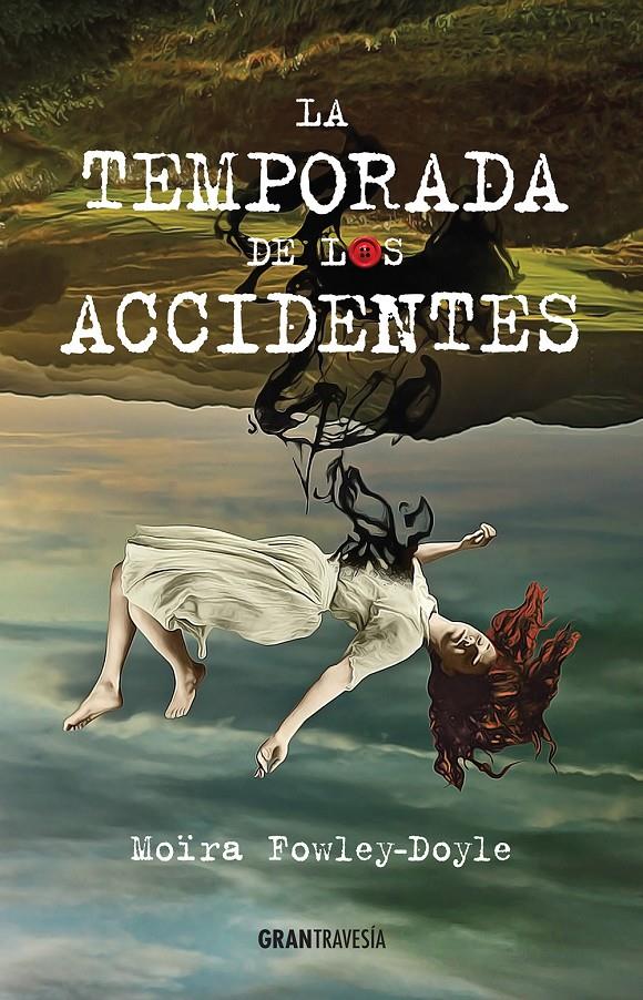 LA TEMPORADA DE LOS ACCIDENTES | 9788494551727 | FOWLEY-DOYLE, MOÏRA | Llibreria Ombra | Llibreria online de Rubí, Barcelona | Comprar llibres en català i castellà online