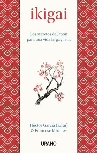 IKIGAI | 9788479539221 | MIRALLES CONTIJOCH, FRANCESC/GARCÍA, HÉCTOR | Llibreria Ombra | Llibreria online de Rubí, Barcelona | Comprar llibres en català i castellà online