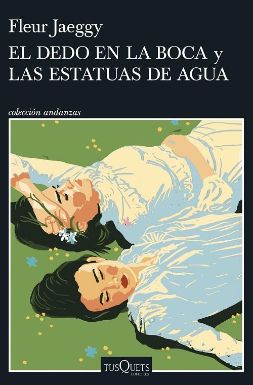 EL DEDO EN LA BOCA Y LAS ESTATUAS DE AGUA | 9788411075558 | JAEGGY, FLEUR | Llibreria Ombra | Llibreria online de Rubí, Barcelona | Comprar llibres en català i castellà online