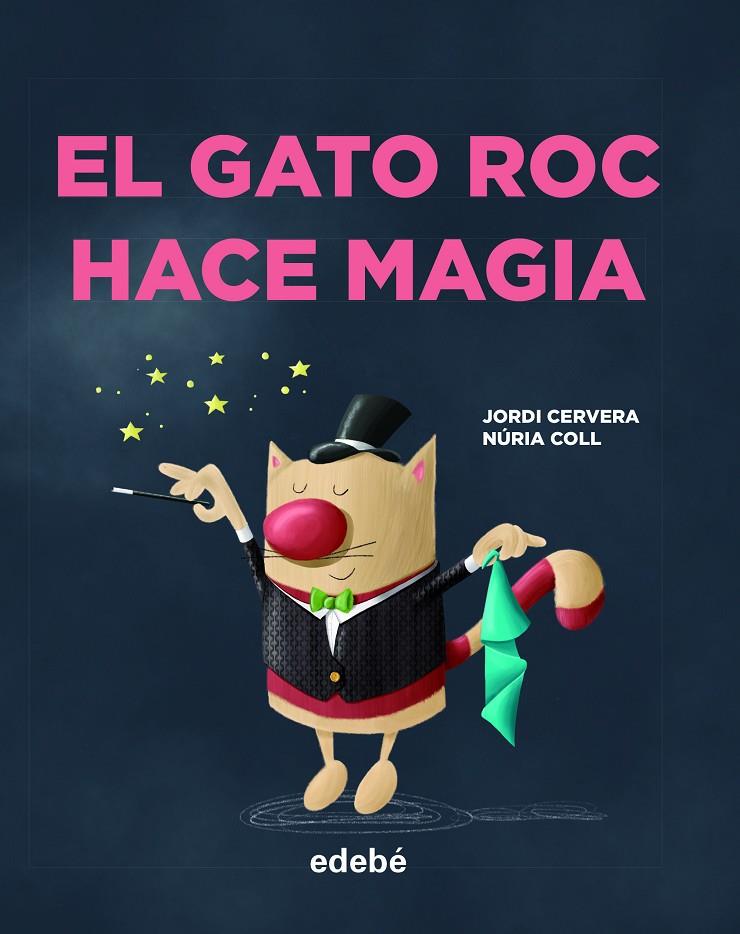 EL GATO ROC HACE MAGIA | 9788468346342 | CERVERA I NOGUÉS, JORDI | Llibreria Ombra | Llibreria online de Rubí, Barcelona | Comprar llibres en català i castellà online