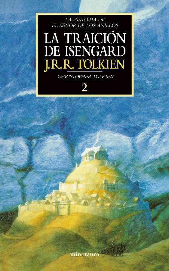 LA TRAICIÓN DE ISENGARD. HISTORIA DE EL SEÑOR DE LOS ANILLOS, II | 9788445071564 | TOLKIEN, J. R. R. | Llibreria Ombra | Llibreria online de Rubí, Barcelona | Comprar llibres en català i castellà online