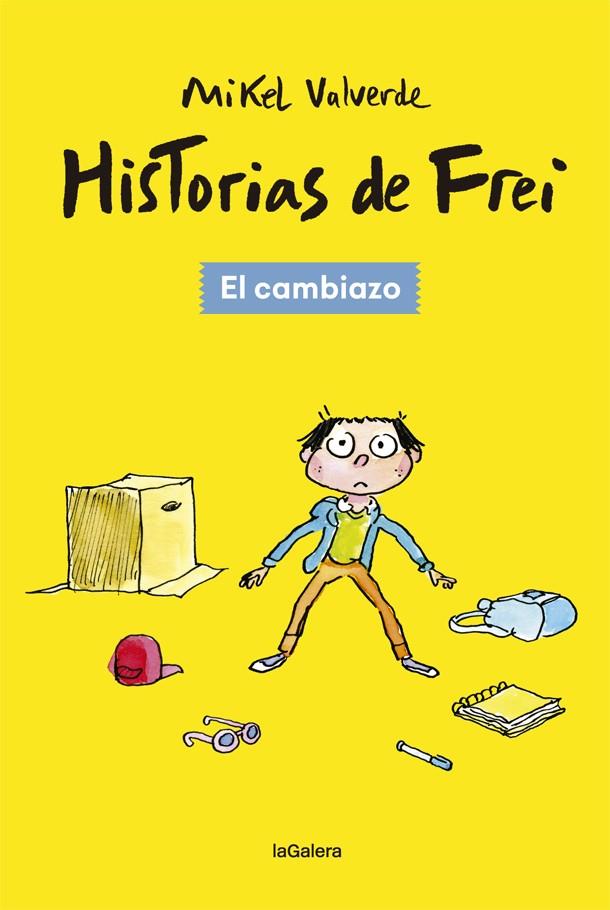 HISTORIAS DE FREI 1. EL CAMBIAZO | 9788424665494 | VALVERDE, MIKEL | Llibreria Ombra | Llibreria online de Rubí, Barcelona | Comprar llibres en català i castellà online