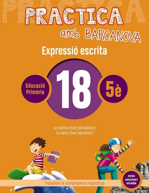 PRACTICA AMB BARCANOVA 18. EXPRESSIÓ ESCRITA | 9788448948375 | CAMPS, MONTSERRAT/ALMAGRO, MARIBEL/GONZÁLEZ, ESTER/PASCUAL, CARME | Llibreria Ombra | Llibreria online de Rubí, Barcelona | Comprar llibres en català i castellà online