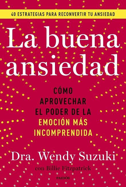 LA BUENA ANSIEDAD | 9788449341878 | SUZUKI, WENDY / FITZPATRICK, BILLIE | Llibreria Ombra | Llibreria online de Rubí, Barcelona | Comprar llibres en català i castellà online