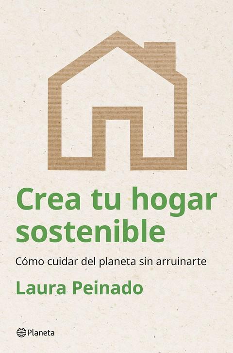 CREA TU HOGAR SOSTENIBLE | 9788408294474 | PEINADO, LAURA | Llibreria Ombra | Llibreria online de Rubí, Barcelona | Comprar llibres en català i castellà online