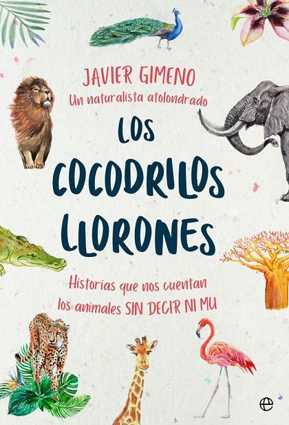 LOS COCODRILOS LLORONES | 9788491646846 | GIMENO MARTÍNEZ, JAVIER | Llibreria Ombra | Llibreria online de Rubí, Barcelona | Comprar llibres en català i castellà online