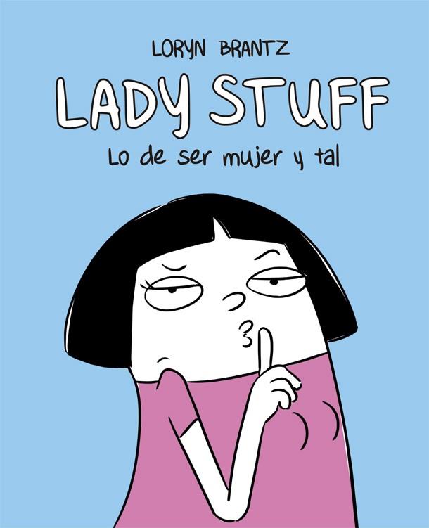 LADY STUFF | 9788416670598 | BRANTZ, LORYN | Llibreria Ombra | Llibreria online de Rubí, Barcelona | Comprar llibres en català i castellà online