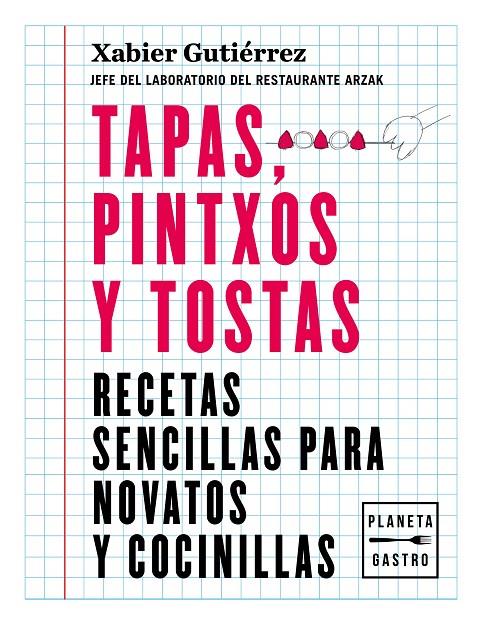 TAPAS, PINTXOS Y TOSTAS | 9788408219187 | GUTIÉRREZ, XABIER | Llibreria Ombra | Llibreria online de Rubí, Barcelona | Comprar llibres en català i castellà online