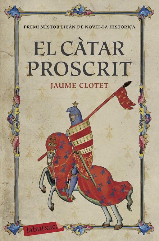 EL CÀTAR PROSCRIT | 9788417031312 | CLOTET PLANAS, JAUME | Llibreria Ombra | Llibreria online de Rubí, Barcelona | Comprar llibres en català i castellà online