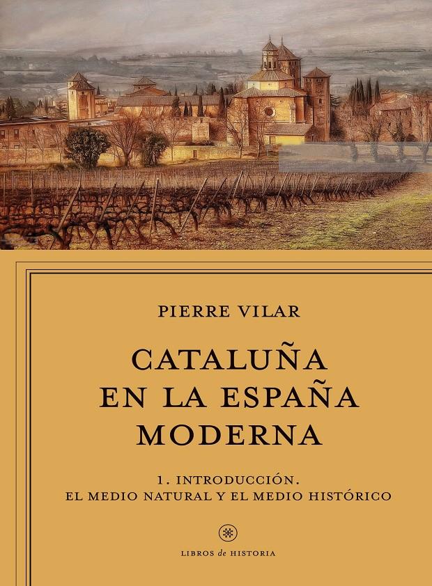 CATALUÑA EN LA ESPAÑA MODERNA, VOL. 1 | 9788498929904 | VILAR, PIERRE | Llibreria Ombra | Llibreria online de Rubí, Barcelona | Comprar llibres en català i castellà online