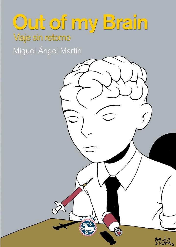 OUT OF MY BRAIN VIAJE SIN RETORNO | 9788494159497 | MIGUEL ANGEL MARTIN | Llibreria Ombra | Llibreria online de Rubí, Barcelona | Comprar llibres en català i castellà online