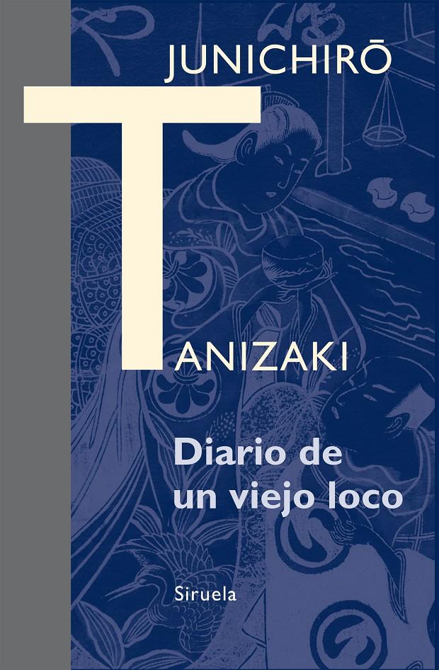 DIARIO DE UN VIEJO LOCO | 9788416208098 | JUNICHIRO TANIZAKI | Llibreria Ombra | Llibreria online de Rubí, Barcelona | Comprar llibres en català i castellà online