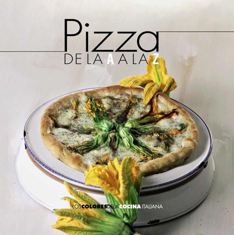 PIZZA DE LA A A LA Z | 9788490672266 | AA.VV | Llibreria Ombra | Llibreria online de Rubí, Barcelona | Comprar llibres en català i castellà online