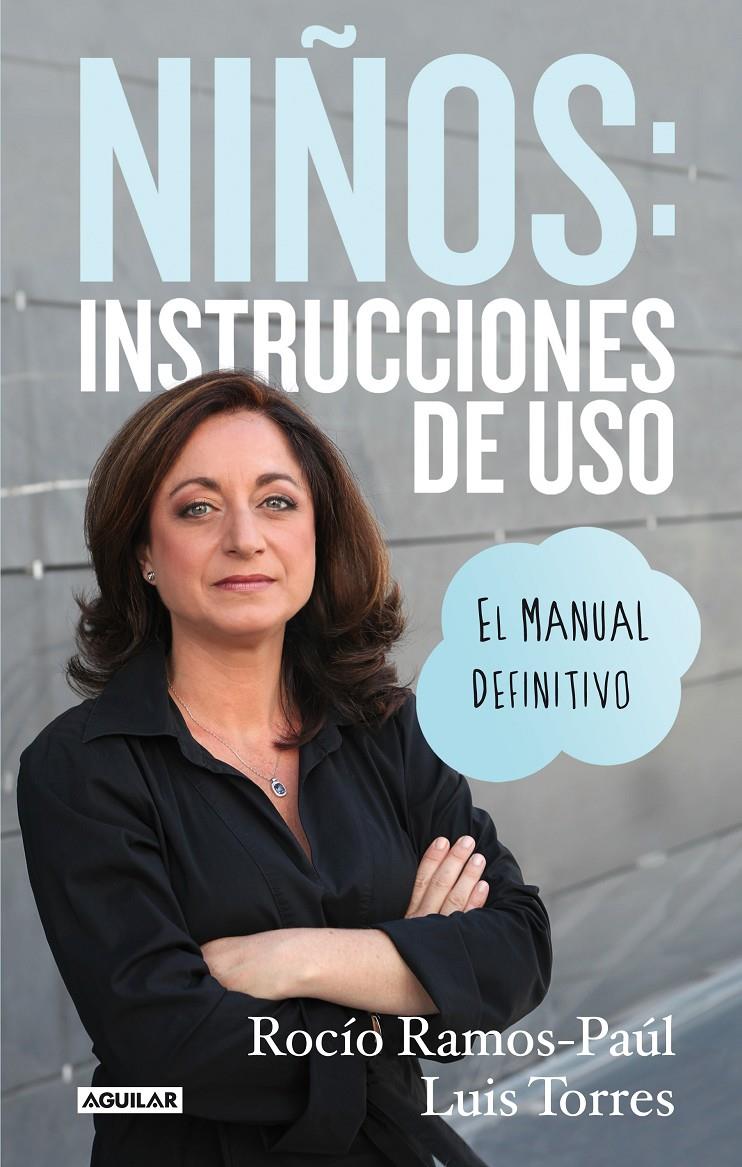 NIÑOS: INSTRUCCIONES DE USO. EL MANUAL DEFINITIVO | 9788403014183 | RAMOS-PAÚL, ROCÍO | Llibreria Ombra | Llibreria online de Rubí, Barcelona | Comprar llibres en català i castellà online