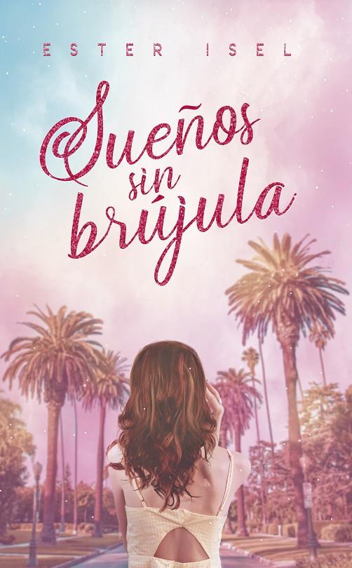 SUEÑOS SIN BRÚJULA | 9788418285332 | ISEL, ESTER | Llibreria Ombra | Llibreria online de Rubí, Barcelona | Comprar llibres en català i castellà online