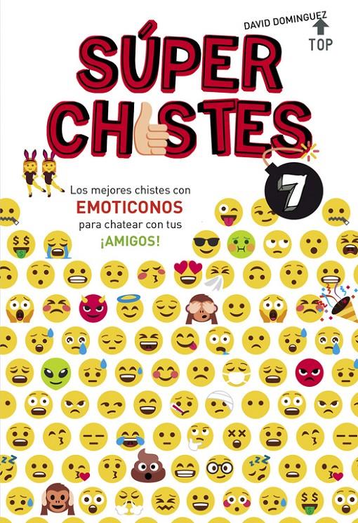 LOS MEJORES CHISTES CON EMOTICONOS PARA CHATEAR CON TUS ¡AMIGOS! (SÚPER CHISTES | 9788490438626 | DAVID DOMÍNGUEZ | Llibreria Ombra | Llibreria online de Rubí, Barcelona | Comprar llibres en català i castellà online