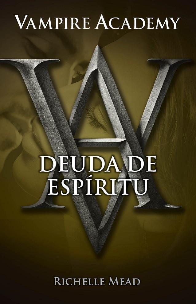 VAMPIRE ACADEMY 5 DEUDA DE ESPÍRITU | 9788420415796 | RICHELLE MEAD | Llibreria Ombra | Llibreria online de Rubí, Barcelona | Comprar llibres en català i castellà online