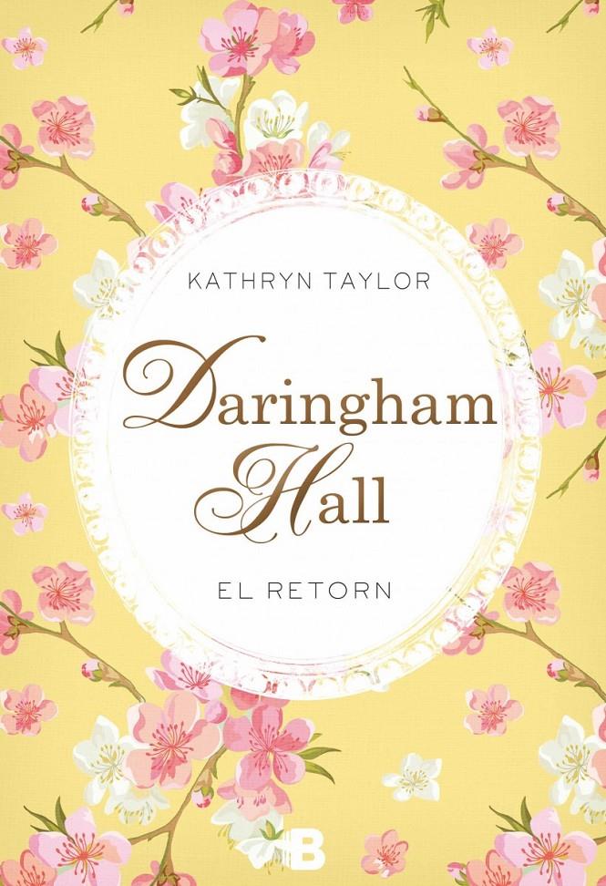 DARINGHAM HALL. EL RETORN | 9788466658508 | TAYLOR, KATHRYN | Llibreria Ombra | Llibreria online de Rubí, Barcelona | Comprar llibres en català i castellà online