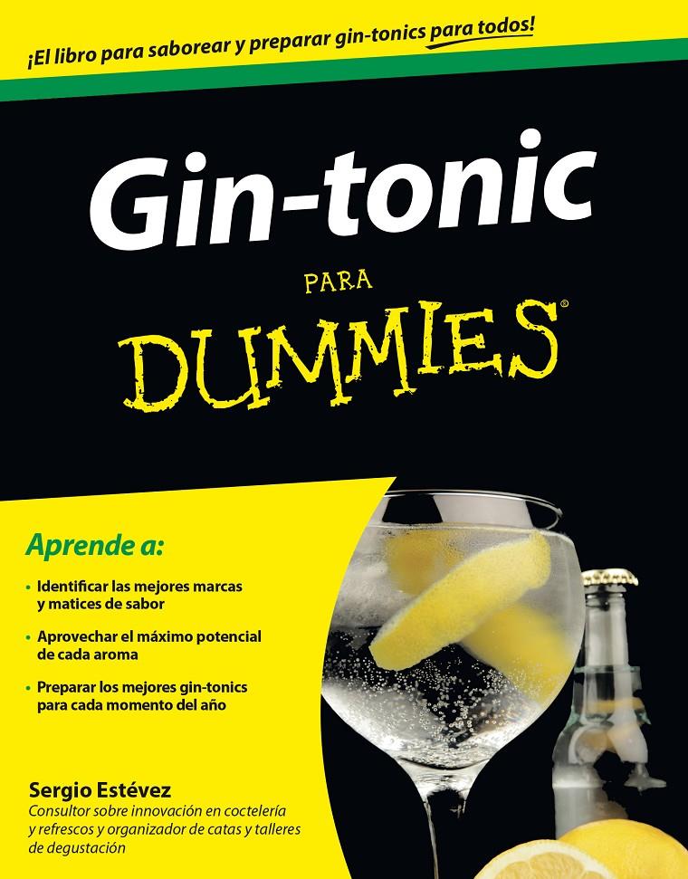 GIN-TONIC PARA DUMMIES | 9788432901652 | SERGIO ESTÉVEZ JIMÉNEZ | Llibreria Ombra | Llibreria online de Rubí, Barcelona | Comprar llibres en català i castellà online