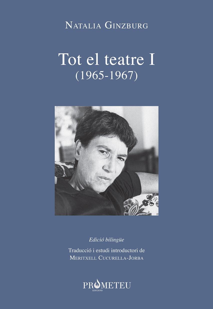 NATALIA GINZBURG - TOT EL TEATRE I (1965-1967) | 9788417000448 | GINZBURG, NATALIA | Llibreria Ombra | Llibreria online de Rubí, Barcelona | Comprar llibres en català i castellà online