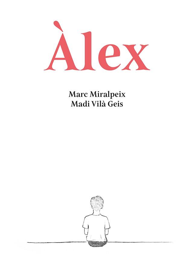 ÀLEX | 9788416445783 | MIRALPEIX MESTRES, MARC | Llibreria Ombra | Llibreria online de Rubí, Barcelona | Comprar llibres en català i castellà online